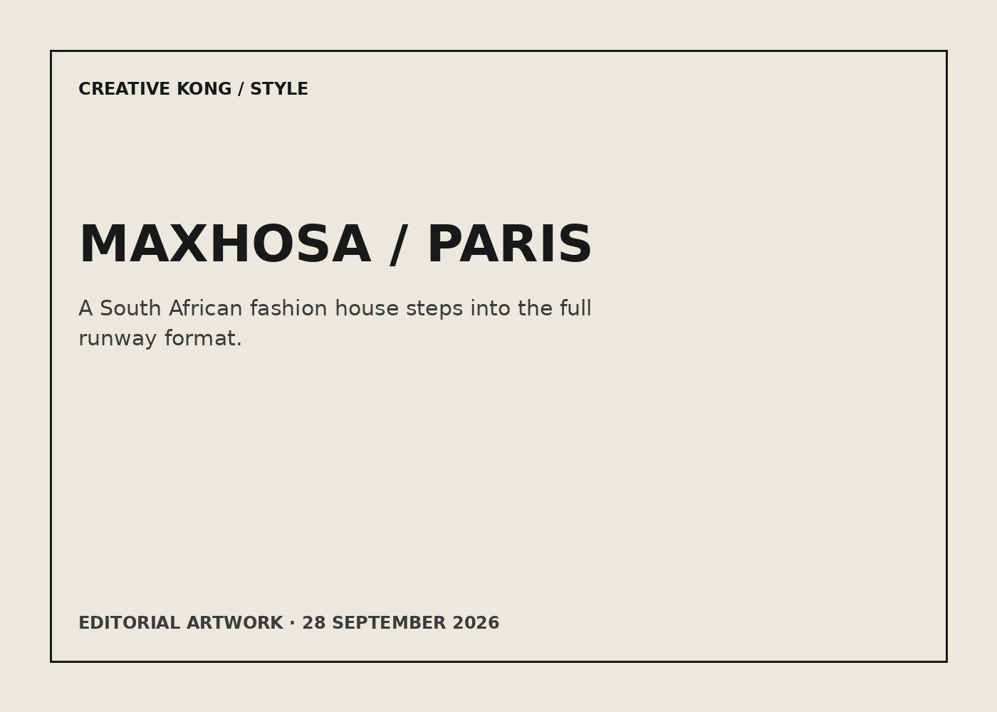 CREATIVE KONG editorial artwork for MaXhosa’s Paris Moment Is Bigger Than a Runway Slot